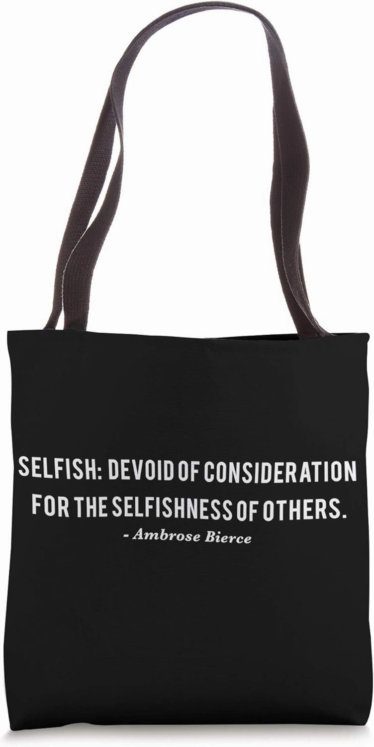 Ambrose Bierce Selfish Definition Tote Bag