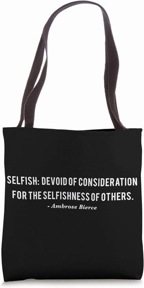 Ambrose Bierce Selfish Definition Tote Bag