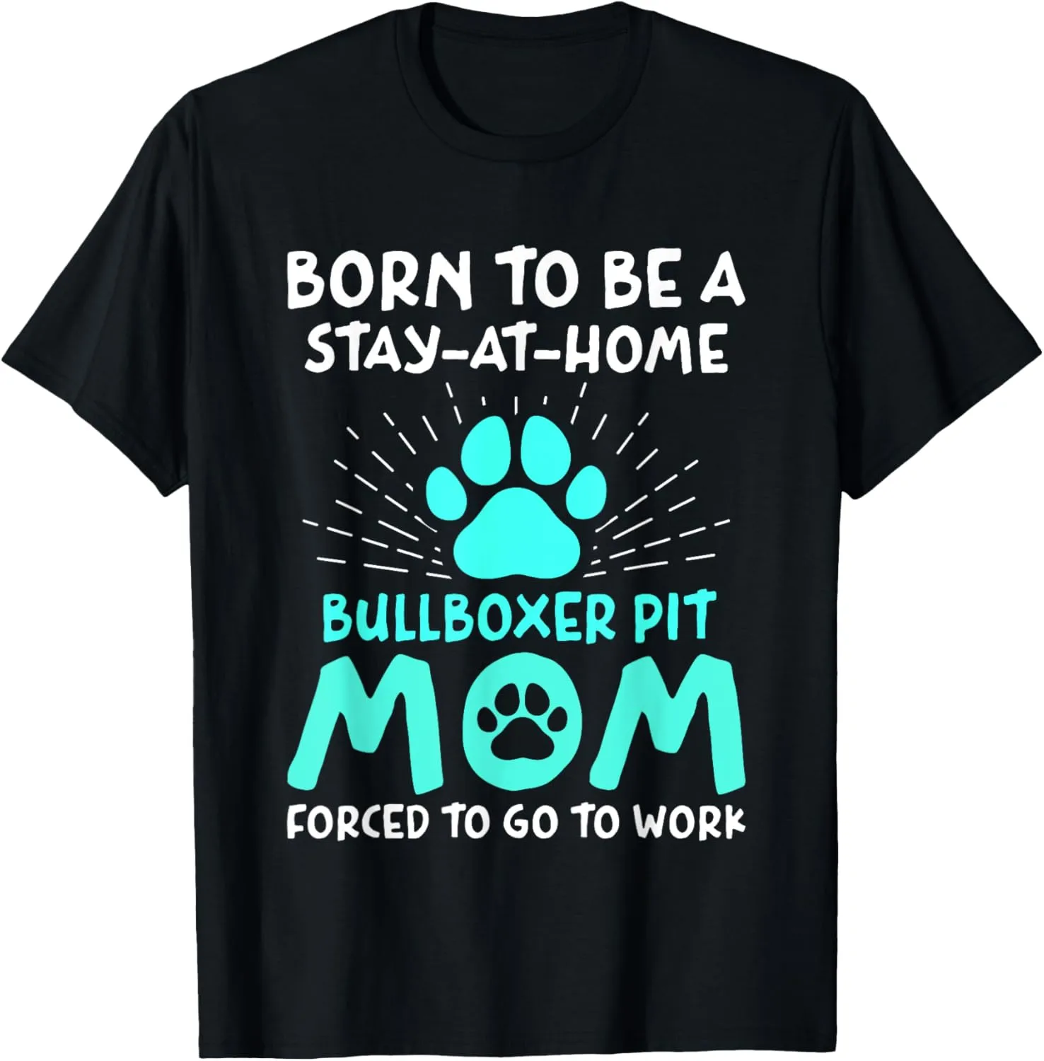 Born To Be A Bullboxer Pit Mom Funny Pitoxer Humor T-Shirt