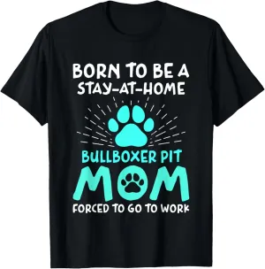 Born To Be A Bullboxer Pit Mom Funny Pitoxer Humor T-Shirt