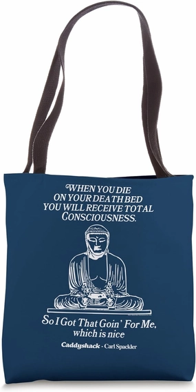Caddyshack You Will Receive Total Consciousness Tote Bag