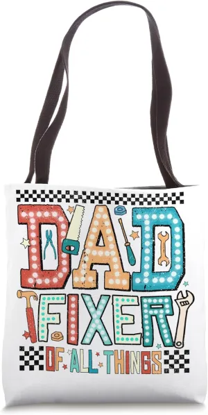 Dad Fixer Of All Things Tools Design Tote Bag