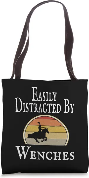 Funny Easily Distracted By Wenches Ren Faire Renaissance Tote Bag