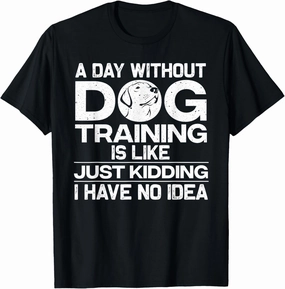 Funny Dog Trainer Design For Men Women Dog Training Owners T-Shirt