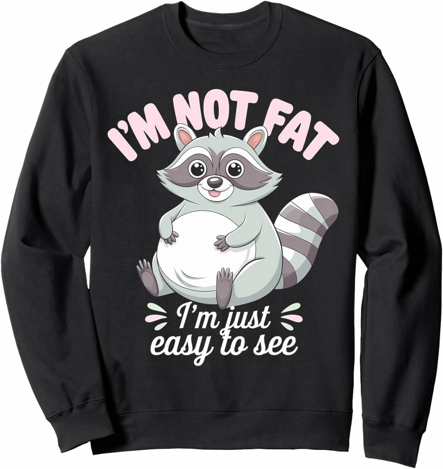 Funny Raccoon Chubby Animal Humor Cozy Lazy Sweatshirt