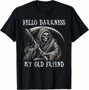 Hello Darkness My Old Friend Grim Reaper T-Shirt