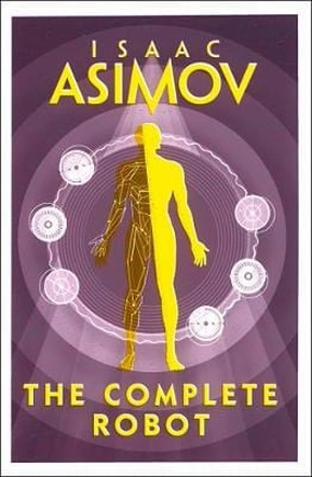 Isaac Asimov: The Complete Robot [2018] paperback