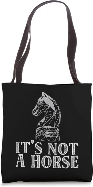 It's not a horse Chess piece Tote Bag