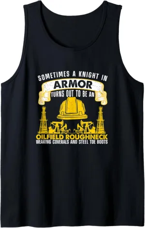Knight In Shining Armor Roughneck Funny Oilfield Worker Tank Top