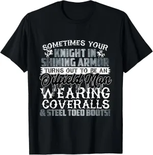 Oilfield Man Tee Shirt Knight in Shining Armor