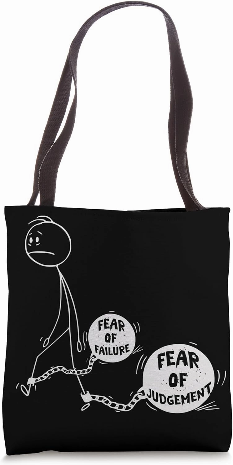 Overcoming Fear of Failure & People's Judgment Motivational Tote Bag