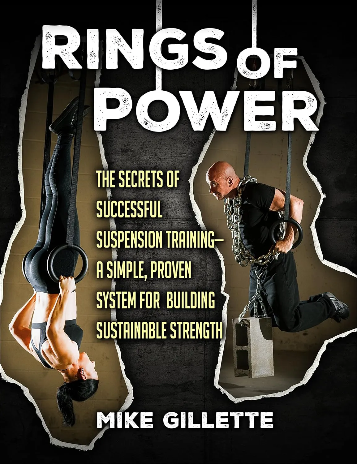 Rings of Power, The Secrets of Successful Suspension Training--A Simple, Proven System For Building Sustainable Strength Paperback – January 1, 2015