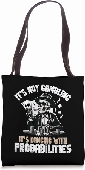 Skeleton Poker Player It's Not Gambling Aces Cards Funny Men Tote Bag