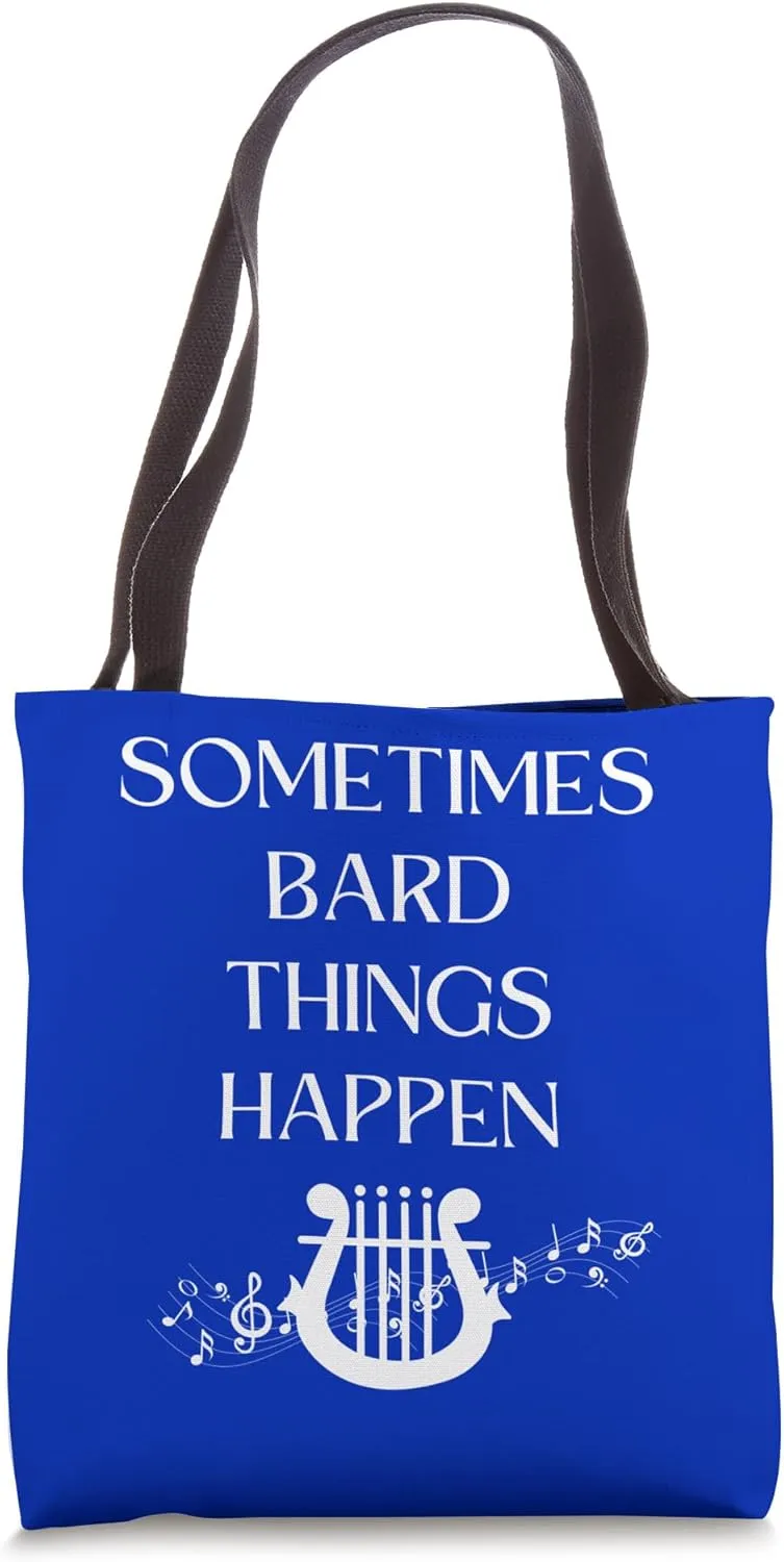 Sometimes Bard Things Happen Renaissance Fest Medieval Music Tote Bag