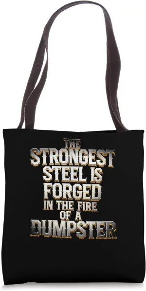 Strongest Steel Forged Fire Dumpster, Funny Blacksmith Tote Bag