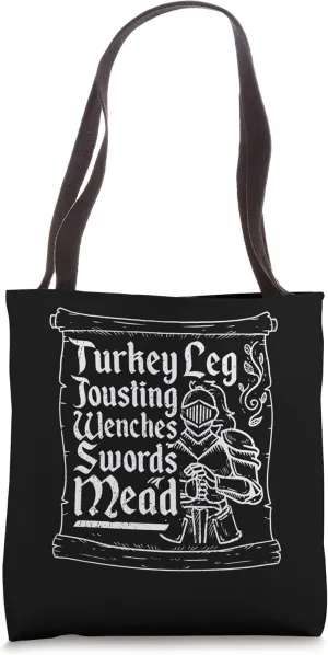 Turkey Leg Jousting Wenches Swords Mead Renaissance Tote Bag