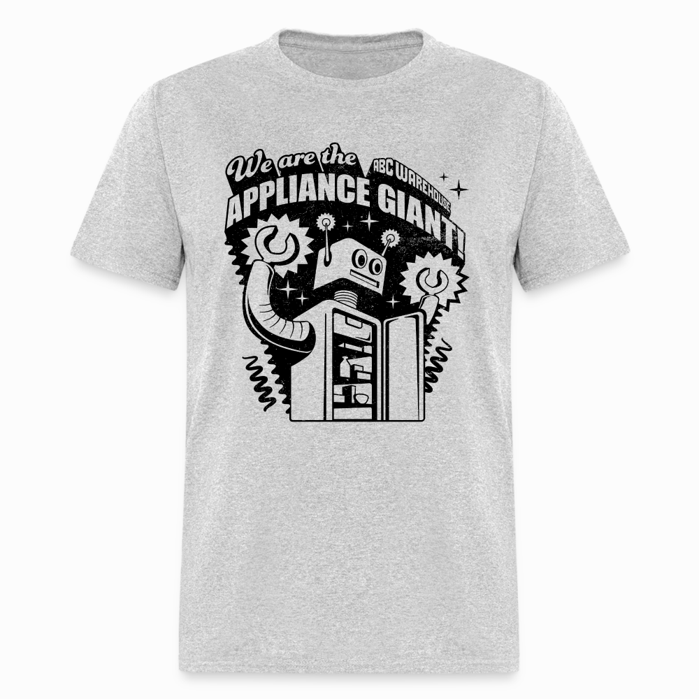 We Are The Appliance Giant Unisex Robot T-Shirt