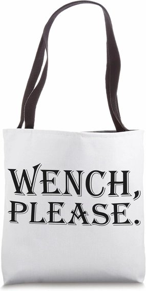 Wench, please Tote Bag