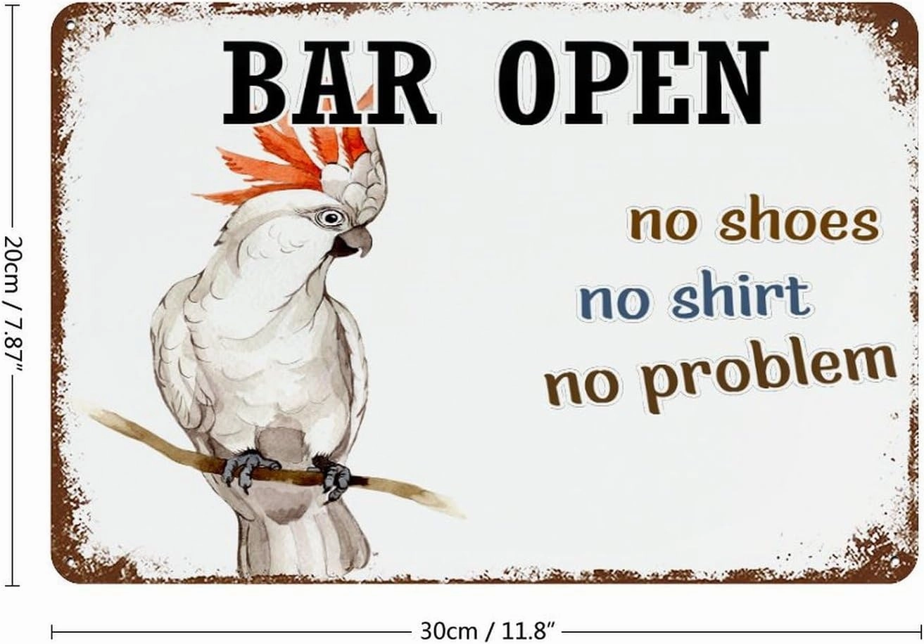 Wodevor Bar Open No Shoes No Shirt No Problem Metal Signs Parrot Flowers Beach Flamingo Rustic Wall Decorations for Terrace Men Macaw Parrot Animal Pet Tin Signs for Home 8"x12"